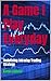 A Game I Play Everyday: Redefining Intraday Trading Strategy