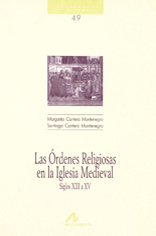 Las órdenes religiosas en la Iglesia medieval (Cuadernos de Historia Arco Libros #49)