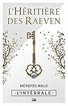 L'Héritière des Raeven - L'Intégrale (French Edition) L'Héritière des Raeven - L'Intégrale (French Edition)