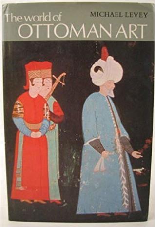 The World of Ottoman Art (Hardcover)