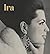 Ira: The Life and Times of ...