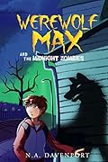 Werewolf Max and the Midnight Zombies