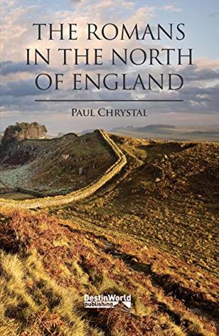 Romans in the North of England (Paperback)