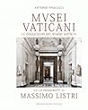 Musei Vaticani: Le collezioni dei marmi antichi nelle fotografie di Massimo Listri /
