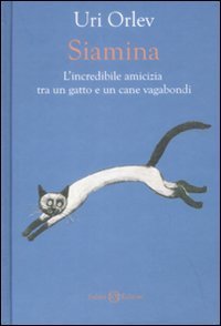Siamina: L'incredibile amicizia tra un gatto e un cane vagabondi (Hardcover)
