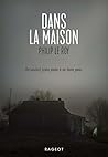 Dans la maison by Philip Le Roy