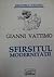 Sfîrșitul Modernității. Nihilism și hermeneutică în cultura p... by Gianni Vattimo Sfîrșitul Modernității. Nihilism și hermeneutică în cultura p... by Gianni Vattimo