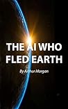 The AI Who Fled Earth