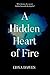 A Hidden Heart of Fire