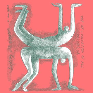 The Re-Valuation of All Values, or Destroy All Monsters