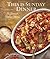 This Is Sunday Dinner: 52 Seasonal Italian Menus
