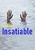 Insatiable