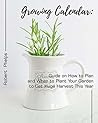 Growing Calendar: Guide on How to Plan and When to Plant Your Garden to Get Huge Harvest This Year
