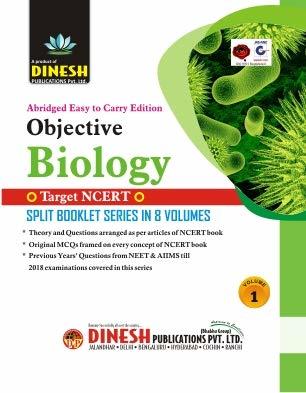 DINESH Publication's OBJECTIVE BIOLOGY Target NCERT ( Split Booklet Series in 8 Volumes)