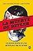 La muerte de Hitler (Spanish Edition)