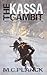 The Kassa Gambit by M.C. Planck