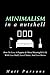 Minimalism In A Nutshell by Matt Parsons