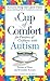A Cup of Comfort for Parents of Children with Autism: Stories of Hope and Everyday Success
