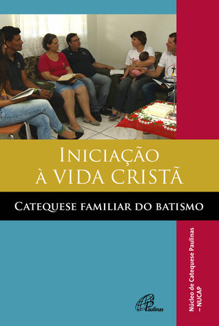 Iniciação à Vida Cristã: Catequese familiar do batismo