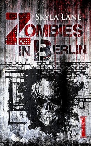 Zombies in Berlin: Band 1 (Kindle Edition)
