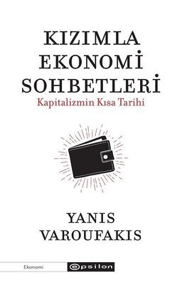Kızımla Ekonomi Sohbetleri-Kapitalizmin Kısa Tarihi