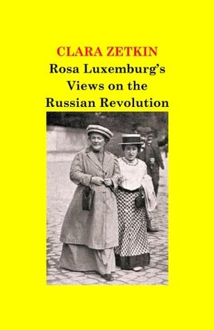 Rosa Luxemburg's Views on the Russian Revolution (Paperback)