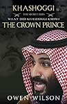 Khashoggi and the Crown Prince: The Secret Files - What Did Jamal Khashoggi Know?