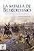 La batalla de Borodinó: Napoleón contra Kutúzov