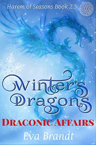 Winter's Dragons. Draconic Affairs (Kindle Edition)