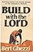Build with the Lord