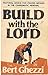 Build with the Lord