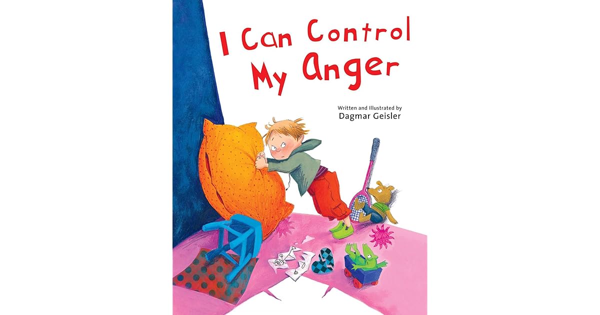 I Can Control My Anger By Dagmar Geisler