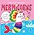 Flip-Flap Friends: Mermicorns