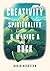 Creativity, Spirituality, and Making a Buck by David Nichtern