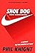 Shoe Dog: Young Readers Edi...