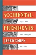 Accidental Presidents: Eight Men Who Changed America