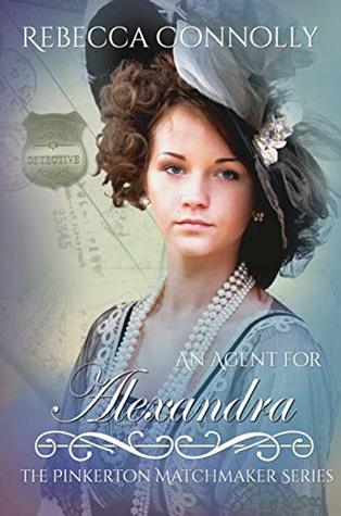 An Agent for Alexandra (The Pinkerton Matchmaker #21)