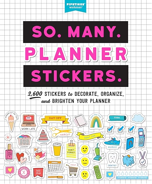 So. Many. Planner Stickers.: 2,600 Stickers to Decorate, Organize, and Brighten Your Planner (Pipsticks+Workman)
