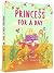 Princess for a Day: A children's book about kindness