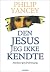 Den Jesus jeg ikke kendte: ...