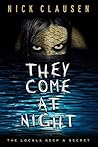 They Come At Night by Nick Clausen