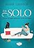 En solo pour le meilleur et pour le pire ! (French Edition)