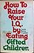 How to Raise Your I.Q. by E...