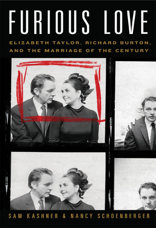 Furious Love: Elizabeth Taylor, Richard Burton, and the Marriage of the Century (Hardcover)