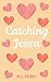 Catching Jessa
