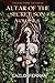 Altar of the Secret Sun: Vo...