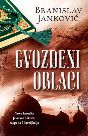 Gvozdeni oblaci (Trilogija o Jevremu Utviću #2)