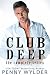 Club Deep Box Set (Club Deep, #1-3)