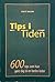 Tips i Tiden: 600 tips som kan gøre dig til en bedre leder