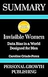 Summary: Invisible Women: Data Bias in a World Designed for Men Summary: Invisible Women: Data Bias in a World Designed for Men